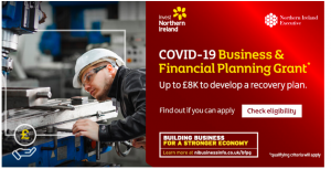 Invest NI's COVID-19 Business & Financial Planning Grant.